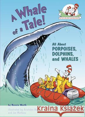 A Whale of a Tale!: All about Porpoises, Dolphins, and Whales Bonnie Worth Aristides Ruiz Joe Mathieu 9780375822797 Random House Books for Young Readers - książka