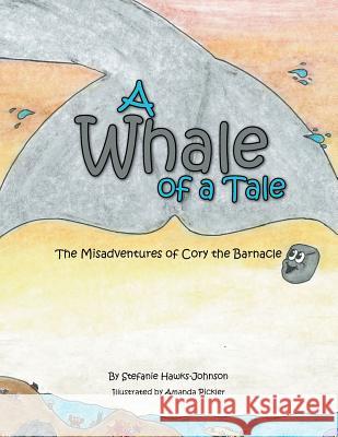 A Whale of a Tale: The Misadventures of Cory the Barnacle Hawks-Johnson, Stefanie 9781477296608 Authorhouse - książka