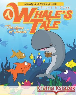 A Whale's Tale Activity Book: The Story of Jonah Margaret Howard Adolfo Lattorre Pat Goffe 9780997061260 Pat Goffe - książka