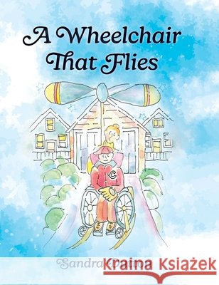 A Wheelchair That Flies Sandra Dutton 9781949512311 Swanhorse Press - książka