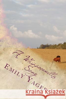 A Whippoorwills Song Emily Yager 9781530313952 Createspace Independent Publishing Platform - książka