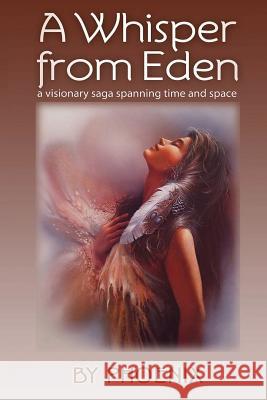 A Whisper from Eden: A Historical Fantasy Phoenix 9781481143745 Createspace - książka