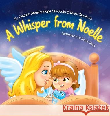 A Whisper From Noelle Deirdre Breakenridge Skrobola Mark C Skrobola Daniel Klein 9798218142698 Whisper from Noelle - książka