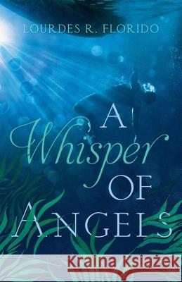 A Whisper of Angels Lourdes R. Florido 9781735818207 Lourdes Rodriguez-Florido - książka