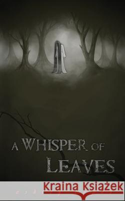 A Whisper of Leaves Ashley Capes 9780992553722 Close-Up Books - książka