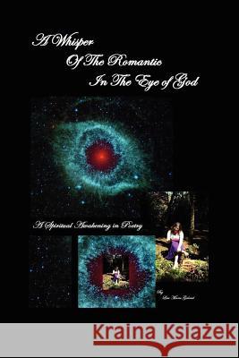 A Whisper of the Romantic in the Eye of God Lisa Marie Gabriel 9780955984808 The Realm of Photahsiamirabel - książka