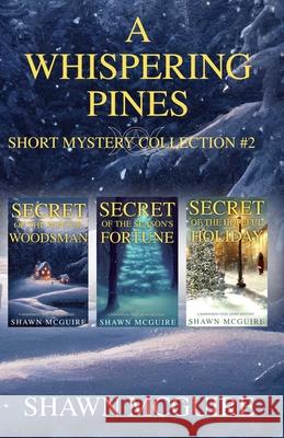 A Whispering Pines Short Mysteries Collection #2 Shawn McGuire 9781963255553 Brown Bag Books - książka