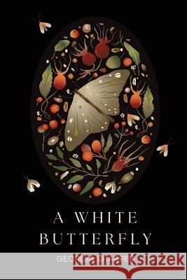 A White Butterfly Georgia Sharper   9781944253608 Georgia Sharper - książka