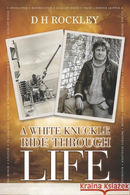 A White Knuckle Ride Through Life D. H. Rockley 9781861519467 Mereo Books - książka