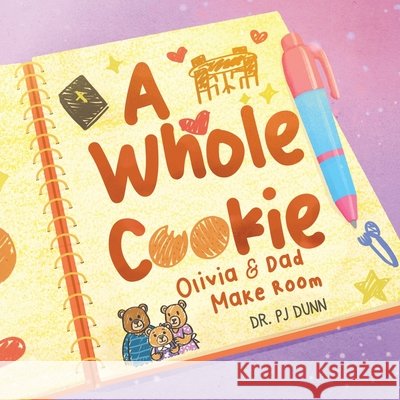 A Whole Cookie: Olivia & Dad Make Room Dunn, Pj 9798993545516 Table for One Ministries - książka