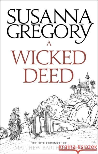 A Wicked Deed: The Fifth Matthew Bartholomew Chronicle Gregory, Susanna 9780751569391 Chronicles of Matthew Bartholomew - książka