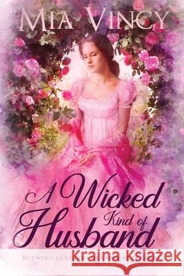 A Wicked Kind of Husband Mia Vincy 9781925882018 Inner Ballad Press - książka