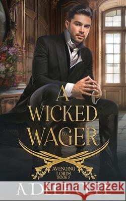 A Wicked Wager Adele Clee 9781999893880 Adele Clee - książka