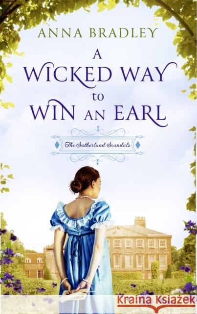 A Wicked Way to Win an Earl Anna Bradley 9780349410487 Little, Brown Book Group - książka