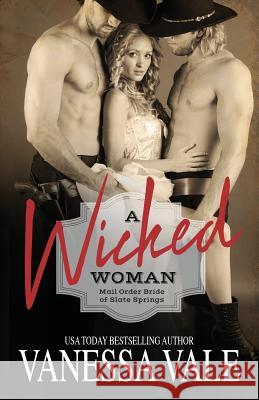 A Wicked Woman: Large Print Vanessa Vale 9781795949002 Bridger Media - książka