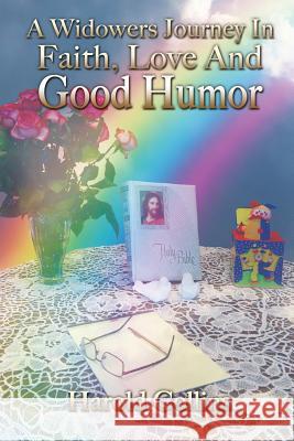 A Widower's Journey In Faith, Love And Good Humor Harold Collins 9781498418720 Xulon Press - książka