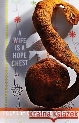 A Wife Is a Hope Chest: Poems Christine Brandel 9781942083771 Brain Mill Press - książka