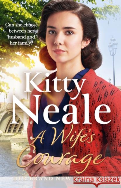 A Wife's Courage: The heartwarming and compelling saga from the bestselling author Kitty Neale 9781409197676 Orion Publishing Co - książka