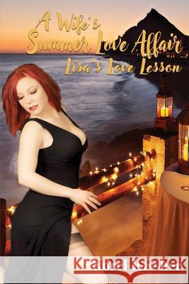 A Wife's Summer Love Affair: Lisa's lesson Norel Kissher 9781987606843 Createspace Independent Publishing Platform - książka