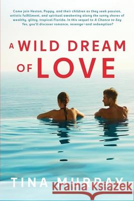 A Wild Dream of Love Tina Murray 9781645406204 Speaking Volumes - książka