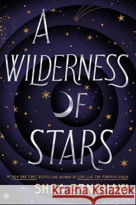 A Wilderness of Stars Shea Ernshaw 9781665900256 Simon & Schuster Books for Young Readers - książka