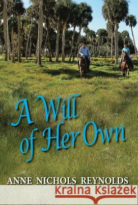 A Will of Her Own Anne Nichols Reynolds 9781614933045 Peppertree Press - książka