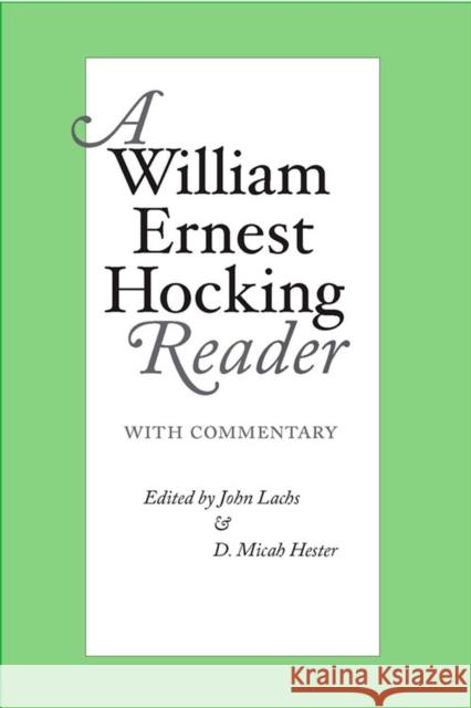 A William Ernest Hocking Reader: With Commentary Lachs, John 9780826513694 Vanderbilt University Press - książka