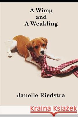 A Wimp and A Weakling Janelle Riedstra 9798490520481 Independently Published - książka