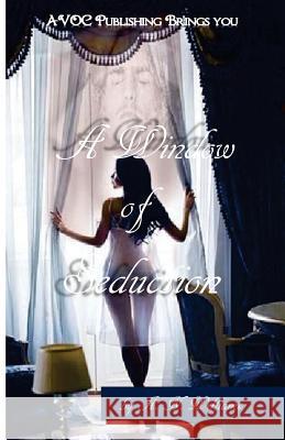A Window of Seduction A. N. Williams 9781535458856 Createspace Independent Publishing Platform - książka
