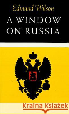 A Window on Russia: For the Use of Foreign Readers Edmund Wilson 9780374511418 Farrar Straus Giroux - książka
