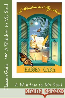 A Window to My Soul Hassen Gara 9781545422137 Createspace Independent Publishing Platform - książka