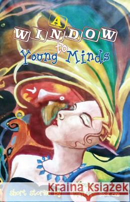 A Window to Young Minds Lune Spark Gauri Mishra Pawan Mishra 9781947960008 Lune Spark LLC - książka