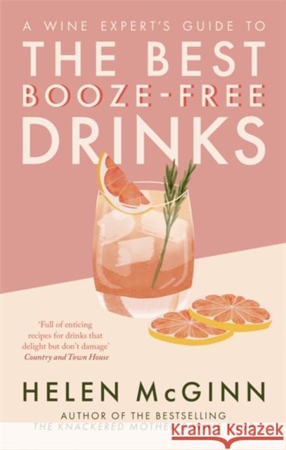 A Wine Expert’s Guide to the Best Booze-Free Drinks Helen McGinn 9781472147295 Little, Brown Book Group - książka