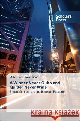 A Winner Never Quits and Quitter Never Wins Khan Muhammad Saqib 9783639861501 Scholars' Press - książka