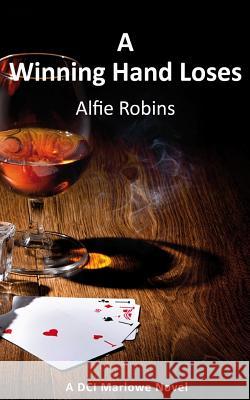 A Winning Hand Loses Alfie Robins 9780992759469 Kings Town Publishing - książka