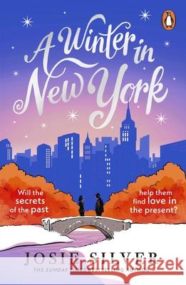 A Winter in New York: The delicious new wintery romance from the Sunday Times bestselling author of One Day in December Josie Silver 9780241995938 Penguin Books Ltd - książka