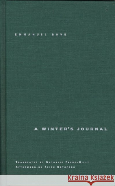 A Winter's Journal Emmanuel Bove Nathalie Favre-Gilly Keith Botsford 9780810160460 Marlboro Press - książka