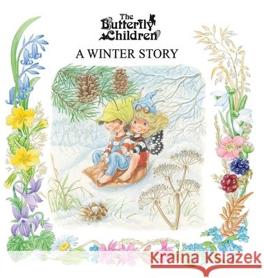 A Winter Story Butterfly Children, Angela Kincaid 9781999954581 Butterfly Children Limited - książka