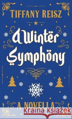 A Winter Symphony: A Christmas Novella Tiffany Reisz 9781949769180 8th Circle Press - książka