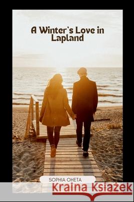 A Winter's Love in Lapland Oheta Sophia 9788646427818 OS Pub - książka