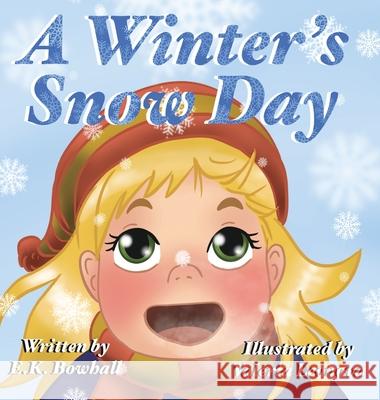 A Winter's Snow Day E. K. Bowhall Valeria Leonova 9781087907895 Indy Pub - książka