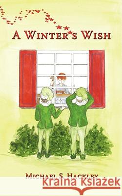 A Winter's Wish Michael S. Hackley 9781434382931 Authorhouse - książka