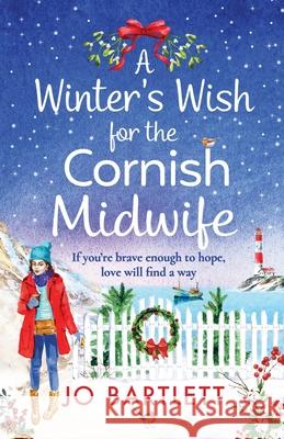 A Winter's Wish For The Cornish Midwife Jo Bartlett 9781800489615 Boldwood Books Ltd - książka