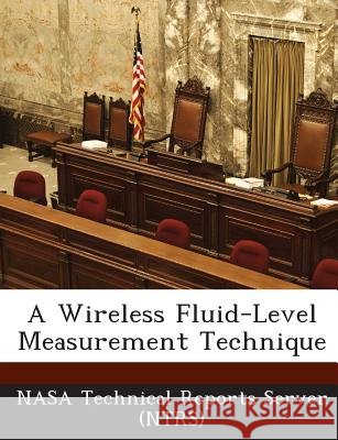 A Wireless Fluid-Level Measurement Technique Nasa Technical Reports Server (Ntrs) 9781287239253 Bibliogov - książka