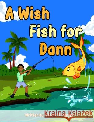 A Wish Fish for Danny Sandra R-James 9798761058842 Independently Published - książka