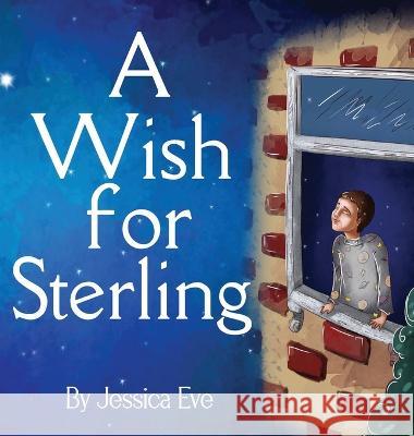 A Wish for Sterling Jessica Eve 9781737237020 Flying Rhino Books LLC - książka