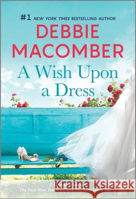 A Wish Upon a Dress Debbie Macomber 9780778312215 Mira Books - książka