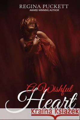 A Wishful Heart Regina Puckett 9781505879698 Createspace - książka