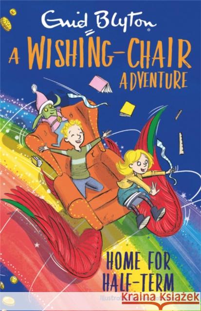 A Wishing-Chair Adventure: Home for Half-Term: Colour Short Stories Enid Blyton 9781444962567 Hachette Children's Group - książka