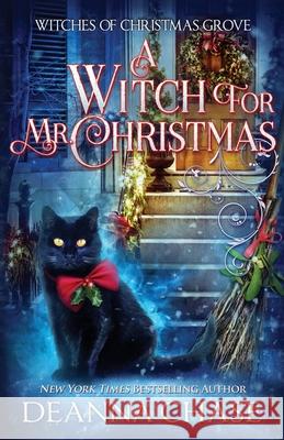 A Witch For Mr. Christmas Deanna Chase 9781953422026 Bayou Moon Publishing - książka